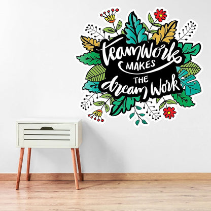 Teamwork Makes The Dreamwork Wall Sticker