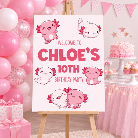 Axolotl Birthday Sign - Pink Axolotl Personalised Foamex Board