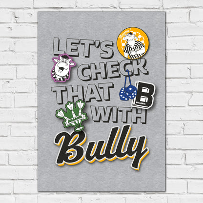 Bullseye Darts Print - Let's Check That With Bully Poster