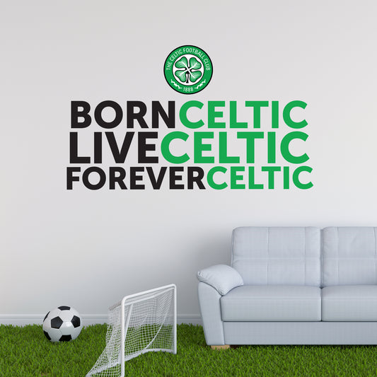 Celtic Football Club - Born Live Forever Quote Decal