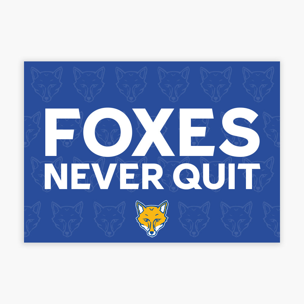 Leicester City Print - Foxes Never Quit Poster