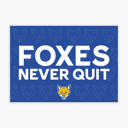 Leicester City Print - Foxes Never Quit Poster