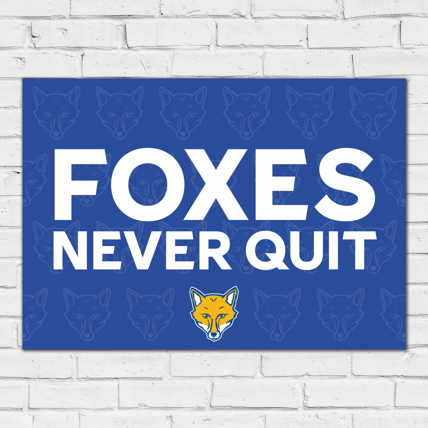 Leicester City Print - Foxes Never Quit Poster