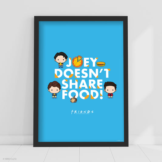 Friends Print – Joey Doesn't Share Food Poster Wall Art