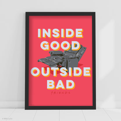 Friends Print – Joey Inside Good Outside Bad Poster Wall Art