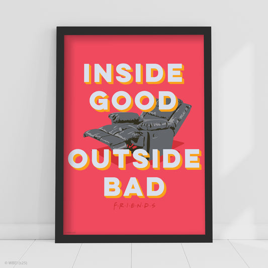 Friends Print – Joey Inside Good Outside Bad Poster Wall Art