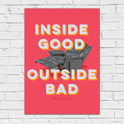 Friends Print – Joey Inside Good Outside Bad Poster Wall Art