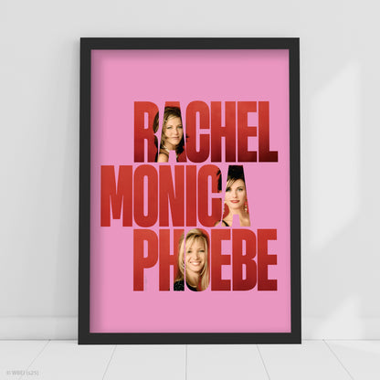 Friends Print – Rachel Monica Phoebe Text Pink Background Poster Wall Art