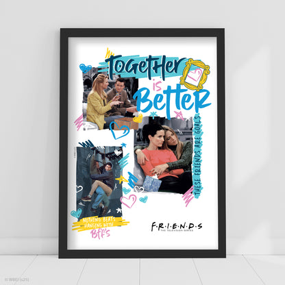 Friends Print – Together Is Better Poster Wall Art