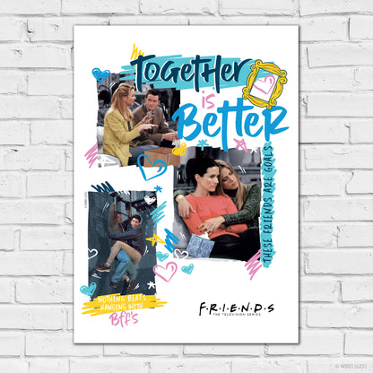 Friends Print – Together Is Better Poster Wall Art