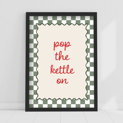 Kitchen Print - Pop The Kettle On Poster Wall Art