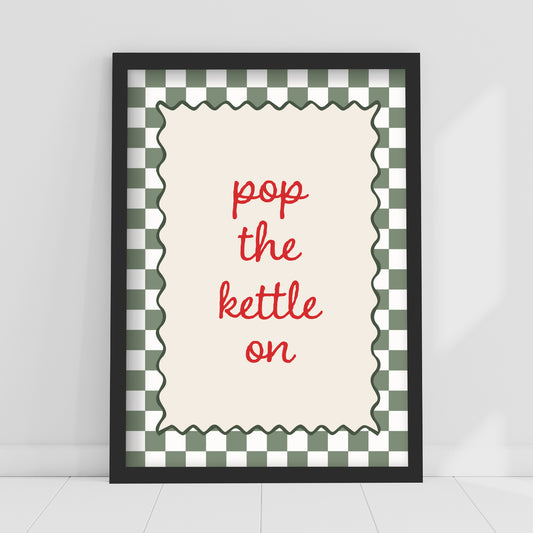 Kitchen Print - Pop The Kettle On Poster Wall Art