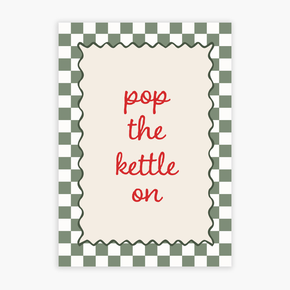 Kitchen Print - Pop The Kettle On Poster Wall Art