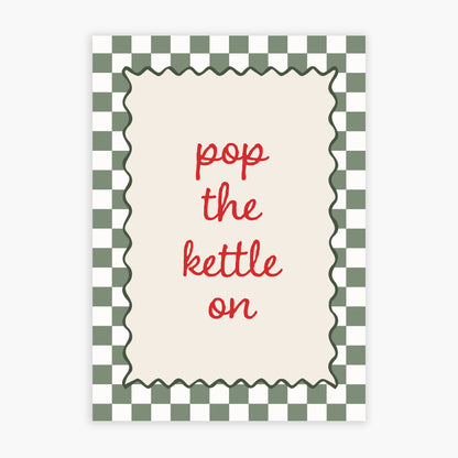 Kitchen Print - Pop The Kettle On Poster Wall Art