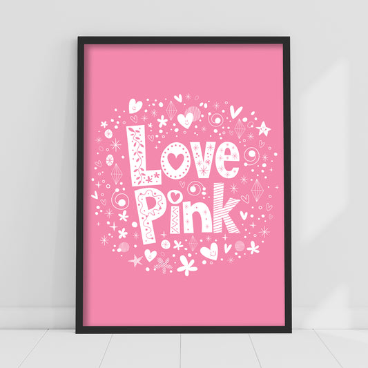 Pink Print - Love Pink Poster Wall Art