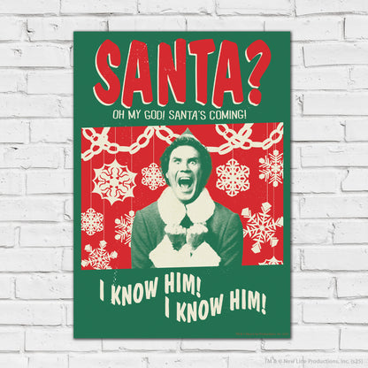 Elf Print – Santa? I know Him! Print  Poster Wall Art
