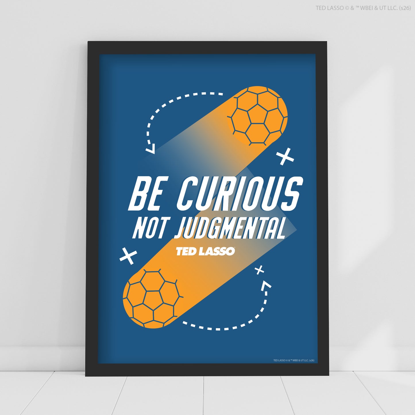 Ted Lasso™ Poster - Be Curious Print Design Wall Art