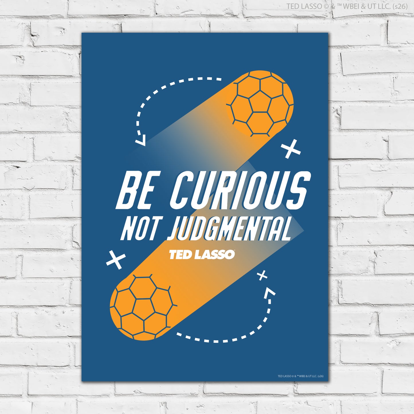 Ted Lasso™ Poster - Be Curious Print Design Wall Art