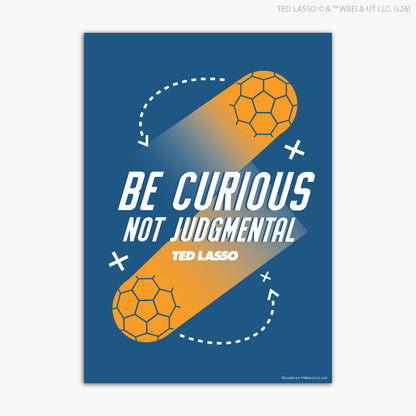 Ted Lasso™ Poster - Be Curious Print Design Wall Art