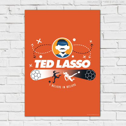 Ted Lasso™ Poster - Believe In Believe Print Design Wall Art