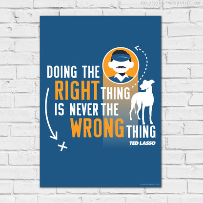 Ted Lasso™ Poster - Doing The Right Thing Print Design Wall Art