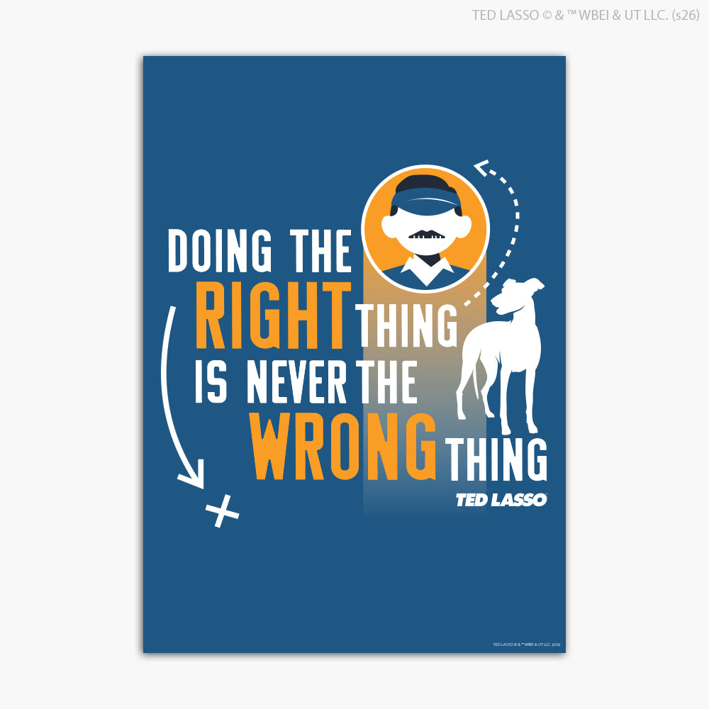 Ted Lasso™ Poster - Doing The Right Thing Print Design Wall Art