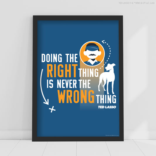 Ted Lasso™ Poster - Doing The Right Thing Print Design Wall Art