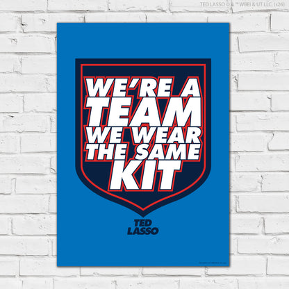 Ted Lasso™ Poster - We're A Team Print Design Wall Art