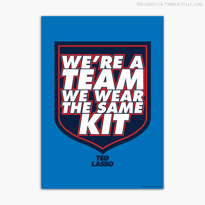 Ted Lasso™ Poster - We're A Team Print Design Wall Art