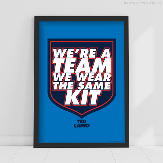 Ted Lasso™ Poster - We're A Team Print Design Wall Art