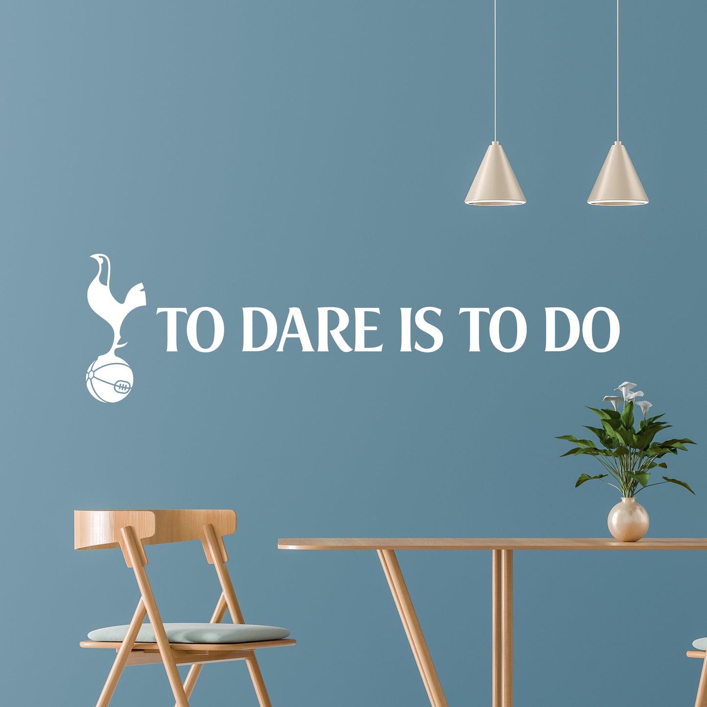 Tottenham Hotspur Football Club - 'To Dare Is To Do' Quote Mural