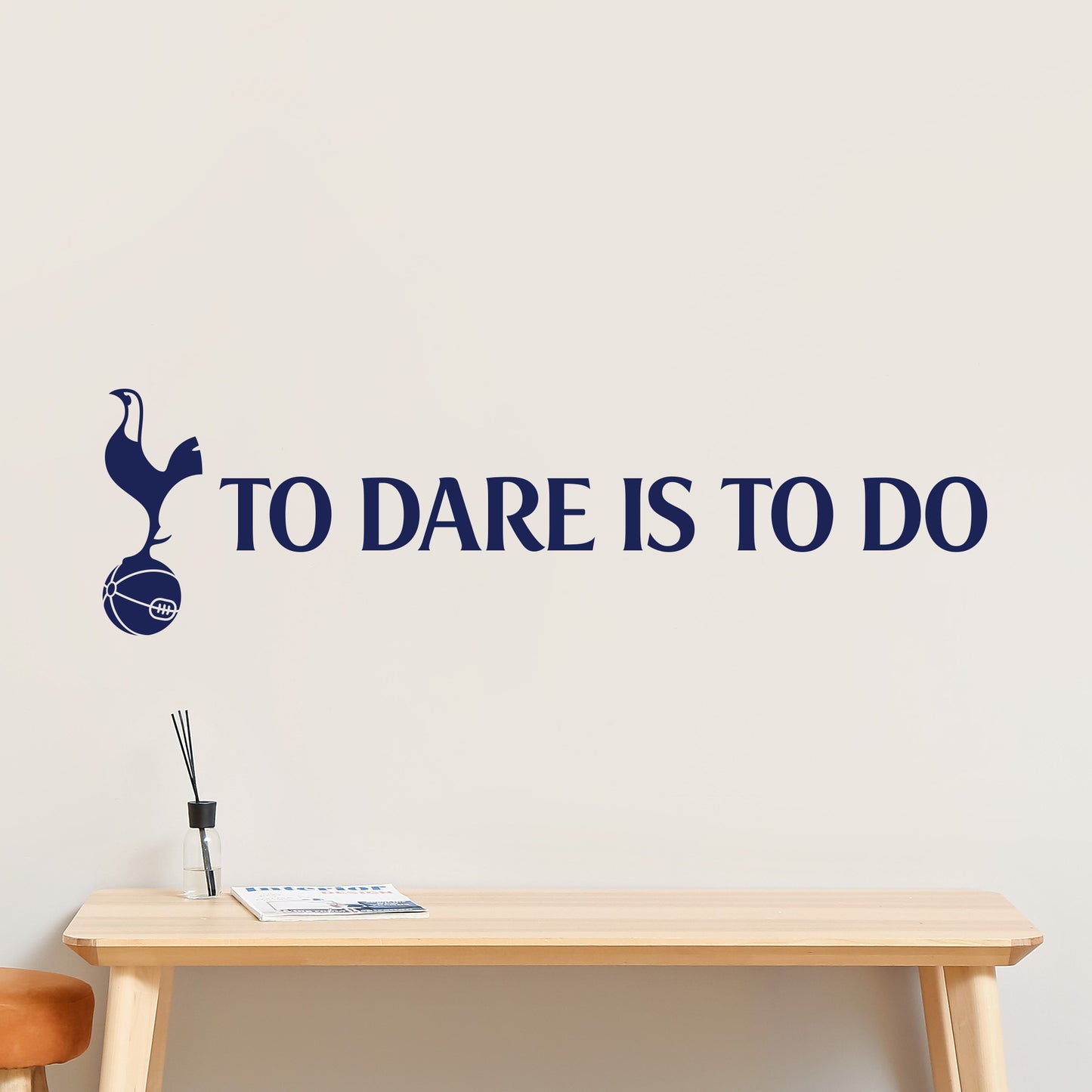 Tottenham Hotspur Football Club - 'To Dare Is To Do' Quote Mural