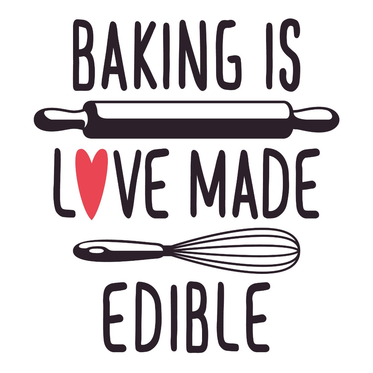 Kitchen Wall Sticker - Baking is Love Made Edible