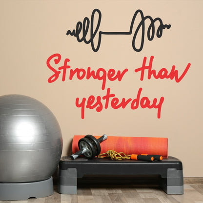Gym Wall Sticker - Stronger Than Yesterday Handwritten Quote