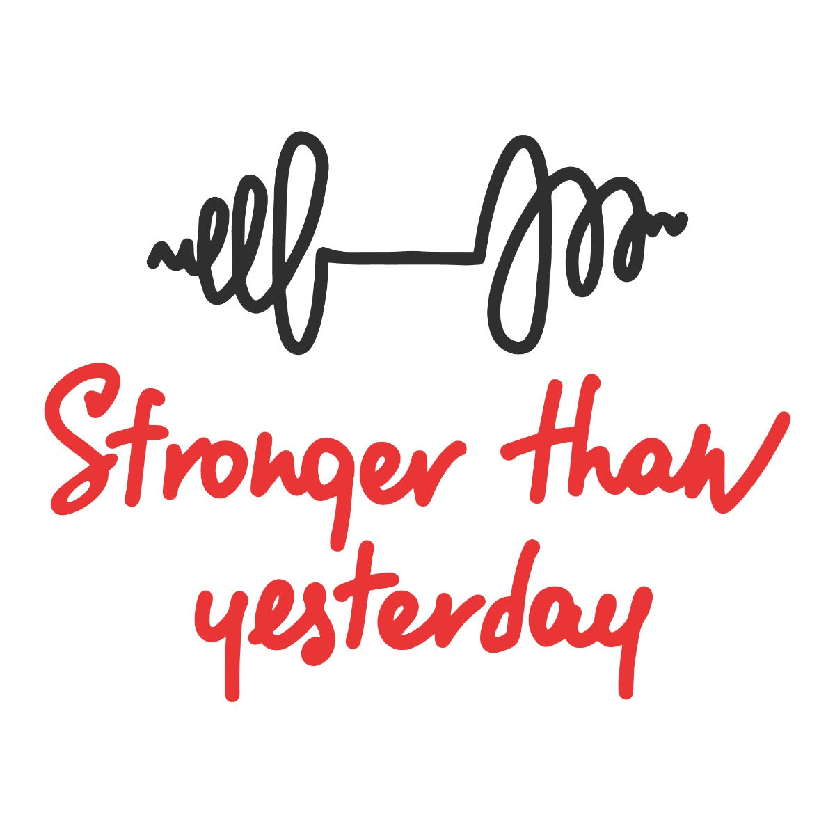 Gym Wall Sticker - Stronger Than Yesterday Handwritten Quote