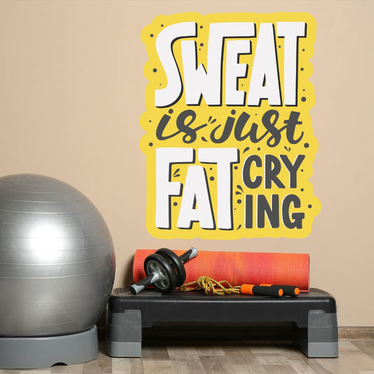 Gym Wall Sticker - Sweat is Just Fat Crying Quote